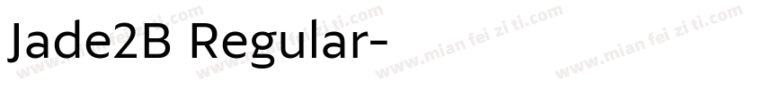 Jade2B Regular字体转换